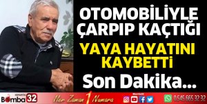Otomobiliyle çarpıp kaçtığı yaya hayatını kaybetti