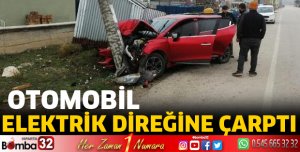 Otomobiliyle elektrik direğine çarptı