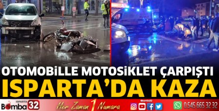 Otomobille motosiklet çarpıştı 