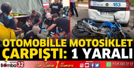 Otomobille motosiklet çarpıştı: 1 yaralı