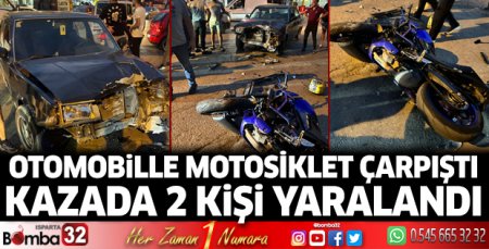 Otomobille motosiklet çarpıştı 2 kişi yaralandı