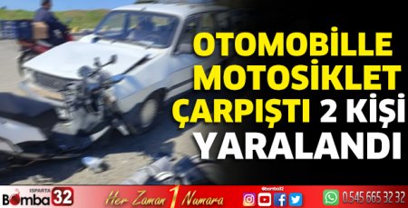 Otomobille motosiklet çarpıştı 2 kişi yaralandı