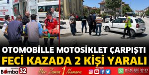 Otomobille motosiklet çarpıştı 2 yaralı