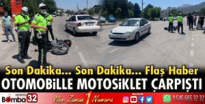 Otomobille motosiklet çarpıştı