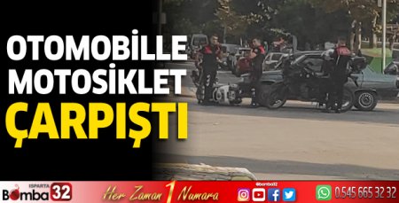 Otomobille motosiklet çarpıştı