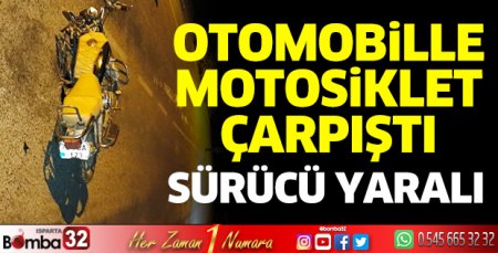 Otomobille motosiklet çarpıştı