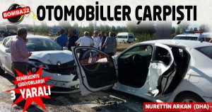 Otomobiller çarpıştı: 3 yaralı