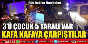OTOMOBİLLER ÇARPIŞTI 5 YARALI VAR