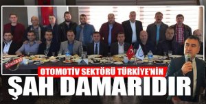 Otomotiv sektörü Türkiye’nin şah damarıdır