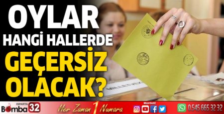 Oylar hangi hallerde geçersiz olacak?