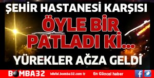 ÖYLE BİR PATLADI Kİ…