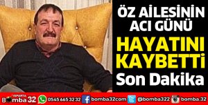 ÖZ AİLESİNİN ACI GÜNÜ