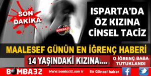 ÖZ KIZINA CİNSEL SALDIRIDA BULUNDU