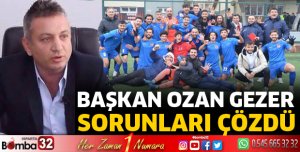 Ozan Gezer sorunları çözdü