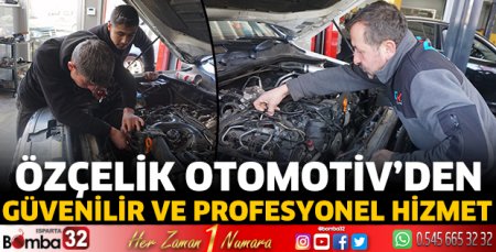 Özçelik Otomotiv’den güvenilir ve profesyonel hizmet