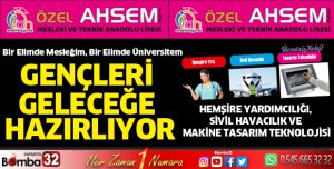 Özel Ahsem Mesleki ve Teknik Anadolu Lisesi gençleri geleceğe hazırlıyor