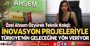 Özel Ahsem Özyürek Teknik Koleji: İnovasyon Projeleriyle Türkiye'nin Geleceğine Yön Veriyor
