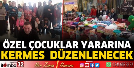 Özel Çocuklar yararına kermes düzenlenecek 