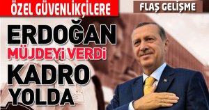 Özel güvenlikçilere kadro yolda