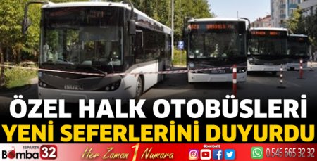 Özel Halk Otobüsleri yeni seferlerini duyurdu