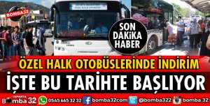 ÖZEL HALK OTOBÜSLERİNDE İNDİRİM UYGULAMASI NE ZAMAN BAŞLIYOR