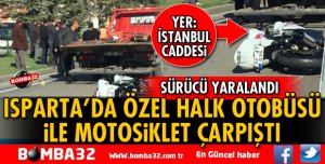 ÖZEL HALK OTOBÜSÜ İLE MOTOSİKLET ÇARPIŞTI