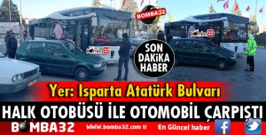ÖZEL HALK OTOBÜSÜ İLE OTOMOBİL ÇARPIŞTI