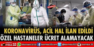 ÖZEL HASTANELER DE ÜCRET ALAMAYACAK