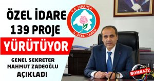 ÖZEL İDARE 139 PROJE YÜRÜTÜYOR