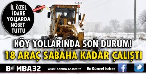 ÖZEL İDARE KÖY YOLLARINDA NÖBET TUTTU