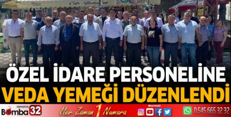 Özel idare personeline veda yemeği düzenlendi