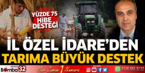 Özel İdare’den tarıma büyük destek geliyor