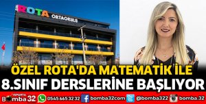 ÖZEL ROTA'DA MATEMATİK DERSLERİ BAŞLIYOR
