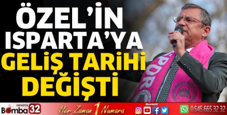 Özel’in geliş tarihi değişti