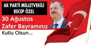 ÖZEL'DEN 30 AĞUSTOS BAYRAM MESAJI