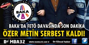 ÖZER METİN ADLİ KONTROL ŞARTIYLA SERBEST KALDI