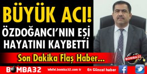 ÖZER ÖZDOĞANCI'NIN ACI GÜNÜ