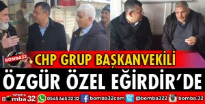 ÖZGÜR ÖZEL EĞİRDİR'DE ESNAFLA BULUŞTU