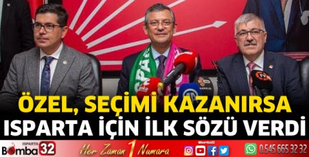 Özgür Özel, Isparta için ilk sözünü verdi
