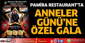 Pamira Restaurant'ta Anneler Günü'ne özel gala