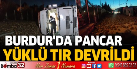 Pancar yüklü tır devrildi