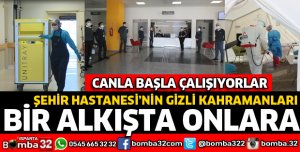 PANDEMİ HASTANESİNİN GİZLİ KAHRAMANLARI