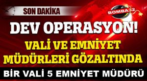 Paralel yapı operasyonu! Bir vali, 5 eski emniyet müdürü gözaltında