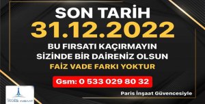 PARİS İNŞAAT GÜVENCESİYLE SON DAİRELERİMİZ 