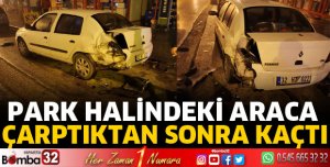 Park halindeki otomobile çarpıp kaçtı