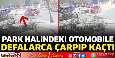Park halindeki otomobile çarpıp kaçtı 