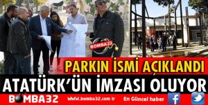 PARKIN İSMİ ATATÜRK’ÜN İMZASI OLUYOR