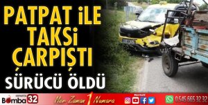 Patpat ile taksi çarpıştı 1 ölü