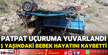 Patpat uçuruma yuvarlandı 1 yaşındaki bebek hayatını kaybetti