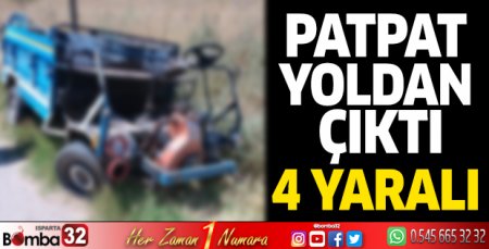 Patpat yoldan çıktı 4 kişi yaralandı 